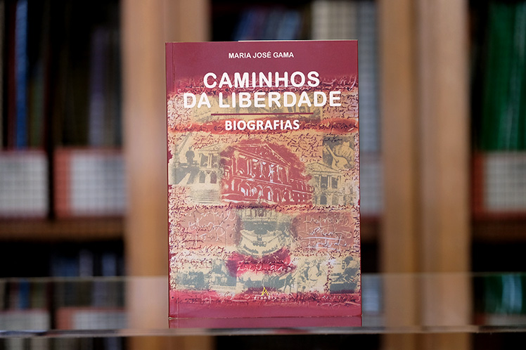 “Caminhos da Liberdade - Biografias”, de Maria José Gama