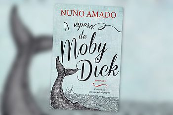 Uma leitura para férias - À espera de Moby Dick de Nuno Amado
