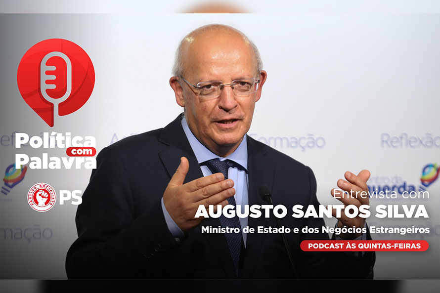 Augusto Santos Silva no podcast ‘Política com Palavra’