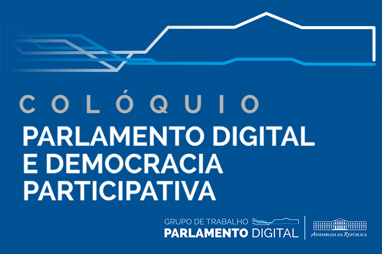 Colóquio “Parlamento digital e democracia participativa”