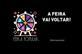 Feira Popular vai voltar!