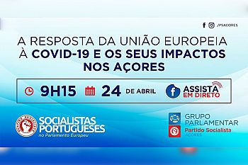 Deputados do PS/Açores debatem com eurodeputados socialistas resposta da UE aos impactos da Covid-19 na Região